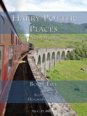 cover image of Harry Potter Places Book Five--Scotland: Hogwarts' Home